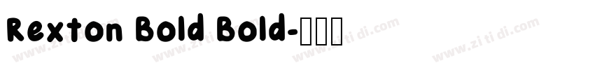 Rexton Bold Bold字体转换 Rexton Bold Bold字体转换